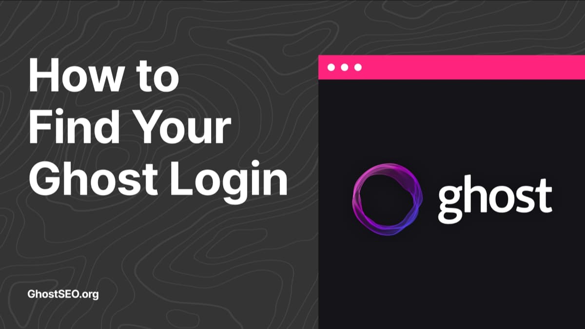 How to Find your Ghost Login URL